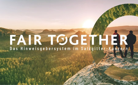 „Fair Together“ - Das Hinweisgebersystem des Salzgitter-Konzerns